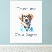 私を信じて、私はドクターだ キャンバスプリント (インサイチュ (ウッドフロア))