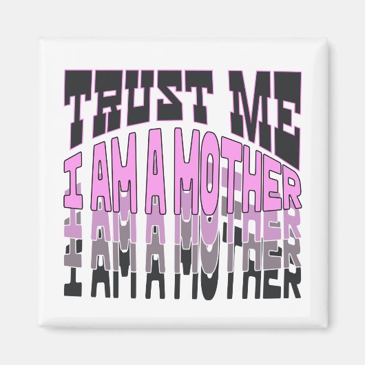 私を信じて、私は母である。 マグネット (正面)