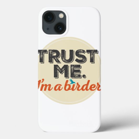 私を信じて。私は野鳥屋だ!エンブレム Case-Mate iPhoneケース (裏面)