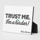 私を信じて。私は野鳥屋だ! フォトプラーク (側面)