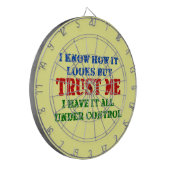 私を信頼して下さい -- 制御の下のすべて ダーツボード (正面左)