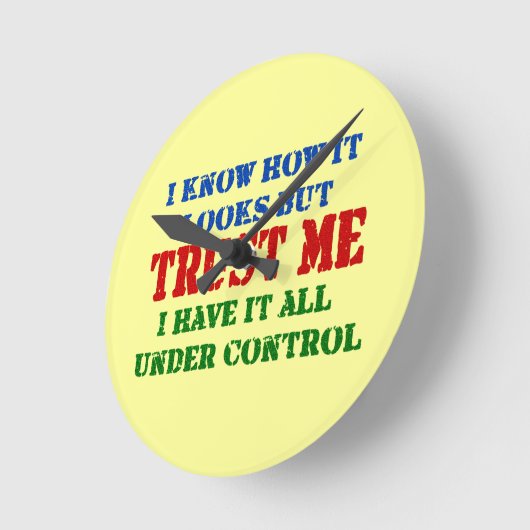 私を信頼して下さい -- 制御の下のすべて ラウンド壁時計 (傾斜)