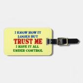 私を信頼して下さい -- 制御の下のすべて ラゲッジタグ (正面横)