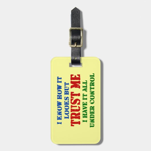 私を信頼して下さい -- 制御の下のすべて ラゲッジタグ (正面縦)