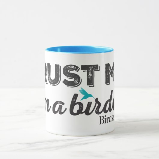 私を信頼して下さい。 私は鳥類捕獲人です! マグカップ (中央)