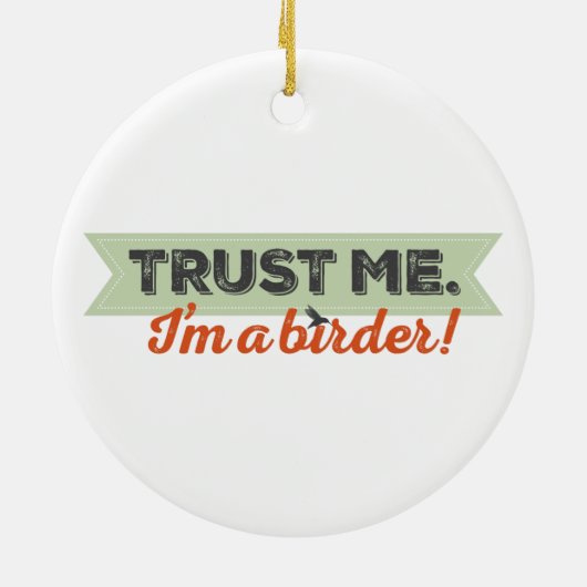 私を信頼して下さい。 私は鳥類捕獲人です! リボン セラミックオーナメント (裏面)