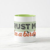 私を信頼して下さい。 私は鳥類捕獲人です! リボン マグカップ (中央)