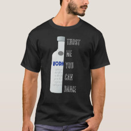 私を信頼して、あなたが踊ることができる – Vodka おもしろい Tシャツ