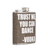 私を信頼して、あなたは踊ることができる – Vodka フラスク (右)