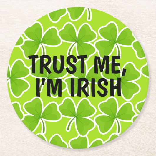 私を信頼して、私はアイリッシュグリーンシャームロックパターン ラウンドペーパーコースター (正面)