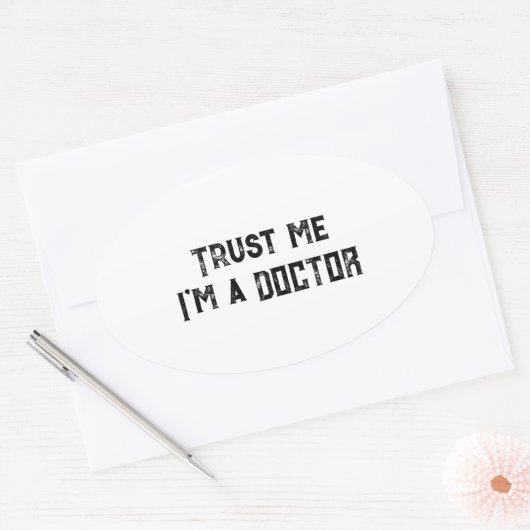 私を信頼して、私は医者おもしろいで医師 楕円形シール (封筒)