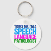 私を信頼して、私は言語病理学者である キーホルダー (裏面)