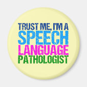 私を信頼して、私は言語病理学者である マグネット (正面)