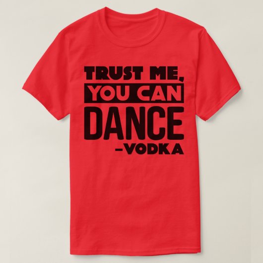 私を信頼してVodka 3 Tシャツ (デザイン正面)