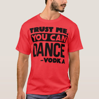 私を信頼してVodka 3 Tシャツ
