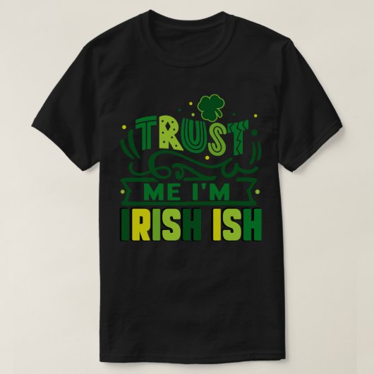私を信頼するアイリッシュ Tシャツ (デザイン正面)