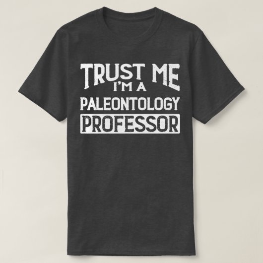 私を信頼する古生物学の教授 Tシャツ (デザイン正面)