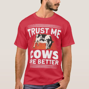 私を信頼する牛の方が良い農家牛農場 Tシャツ