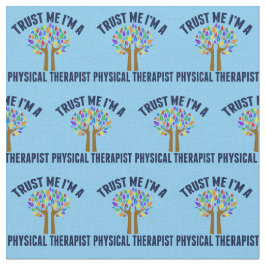 私を信頼する物理的なセラピスト ファブリック