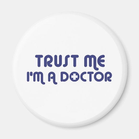 私を信頼する私は医師 マグネット (正面)