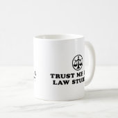 私を信頼する私は法律の学生 コーヒーマグカップ (正面右)