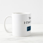 私を信頼する。私はCtrlすべておもしろいの技術Tシャツ コーヒーマグカップ (左)