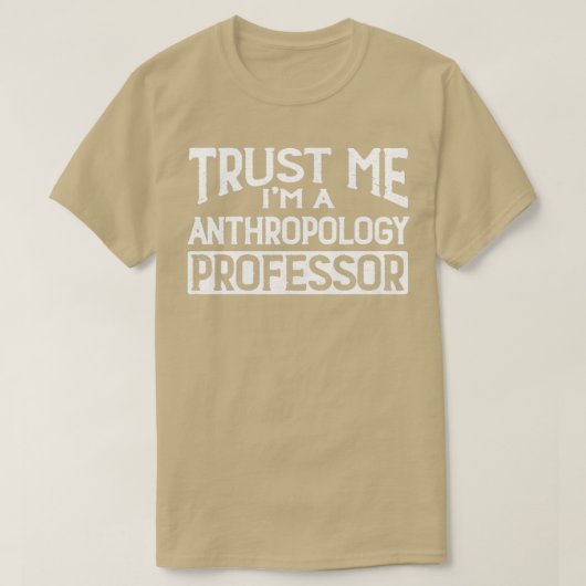 私を信頼するIm人類学教授 Tシャツ (デザイン正面)