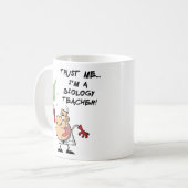 私を信頼…私は生物学の先生 コーヒーマグカップ (正面左)