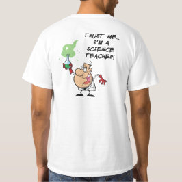 私を信頼…私は科学先生 Tシャツ