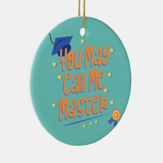 私を修士課程の卒業生と呼んでよろしい セラミックオーナメント (右)