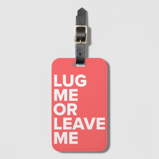 私を力まかせに引きますか、または私に珊瑚の荷物のラベルを残して下さい ラゲッジタグ (正面縦)