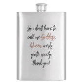 私を女神と電話することができます。 女王は働きますも! フラスク (正面)