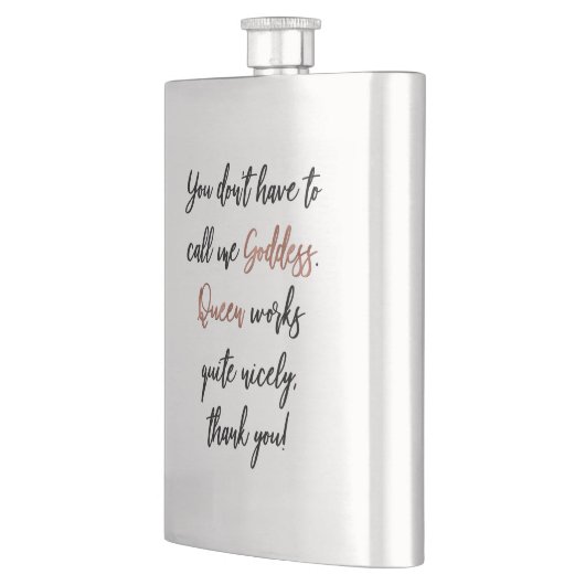 私を女神と電話することができます。 女王は働きますも! フラスク (左)