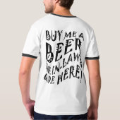 私を姻戚がここにいるビール買って下さい! Tシャツ (裏面)