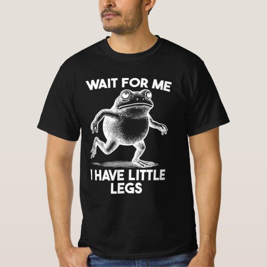 私を待って 私の足は短いです Tシャツ (正面)