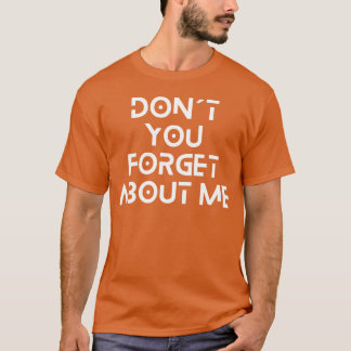 私を忘れないでいて Funny Tシャツ