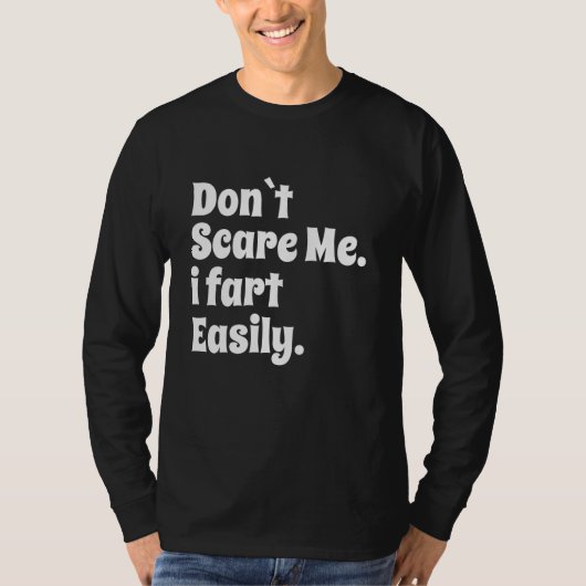 私を怖がらせないで簡単におもしろい Tシャツ (正面)