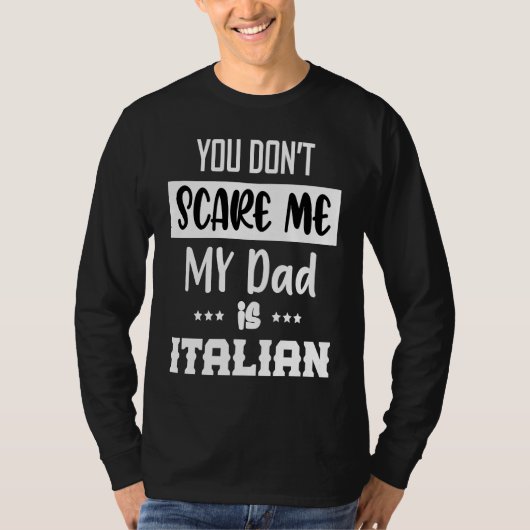 私を怖がらせないで、私のパパはイタリア人です イタリア Tシャツ (正面)