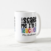私を怖がらせることはできない先生タイポグラフィギフト コーヒーマグカップ (正面右)