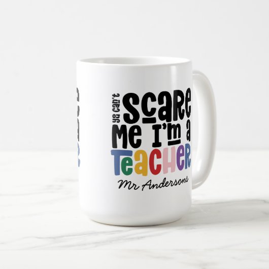 私を怖がらせることはできない先生タイポグラフィギフト コーヒーマグカップ (正面右)