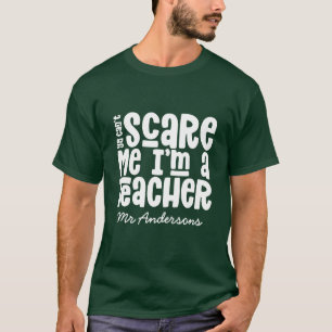 私を怖がらせることはできない先生タイポグラフィギフト Tシャツ