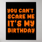 私を怖がらせることはできない私の誕生日 – ハロウィーおもしろい ポスター (正面)