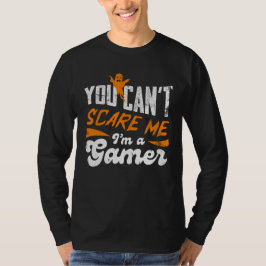 私を怖がらせることはできません私はゲーマーです ゲーマーへのギフト Tシャツ