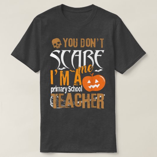 私を怖がらせる小学校先生ハロウィー Tシャツ (デザイン正面)