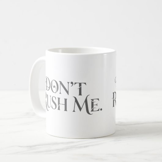 私を急がせないでマグカップ コーヒーマグカップ (正面左)