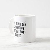 私を急がないで コーヒーマグカップ (正面左)