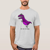 "私を恐竜"のおもしろいなスローガン電話しないで下さい Tシャツ (正面)