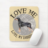 私を愛して下さい、私のドーベルマン犬を愛して下さい マウスパッド (マウス)