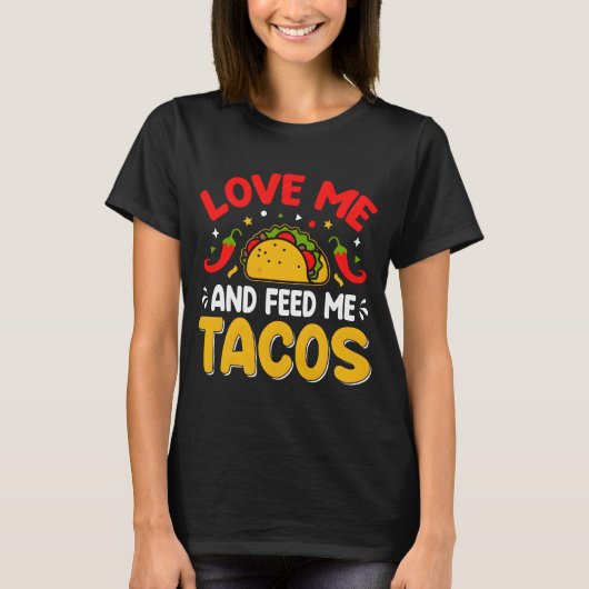 私を愛して、タコスを五月五日に食べさせて Tシャツ (正面)