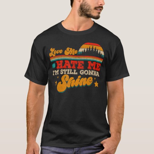 私を愛するか、私を憎む私はまだ輝くレトロ Tシャツ (正面)